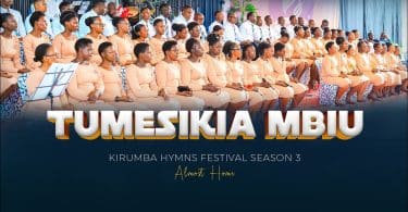 AUDIO Kirumba Adventist Choir - Tumesikia Mbiu MP3 DOWNLOAD