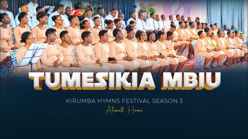 AUDIO Kirumba Adventist Choir - Tumesikia Mbiu MP3 DOWNLOAD