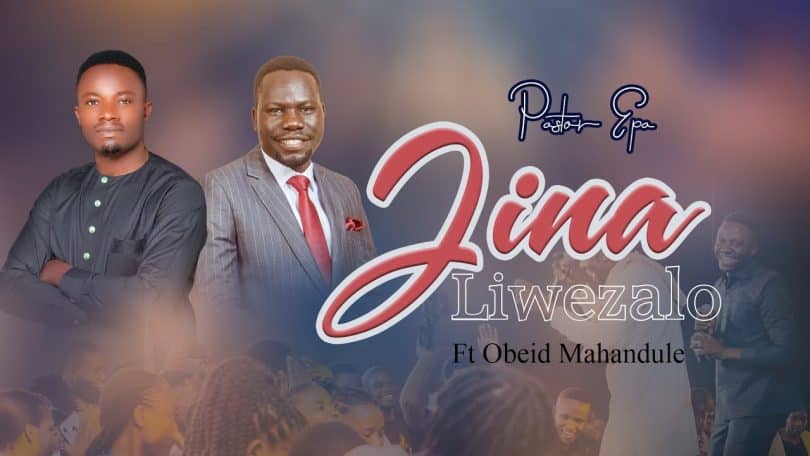 AUDIO Pastor Epa Ft Obeid Mahandule - Jina Liwezalo MP3 DOWNLOAD