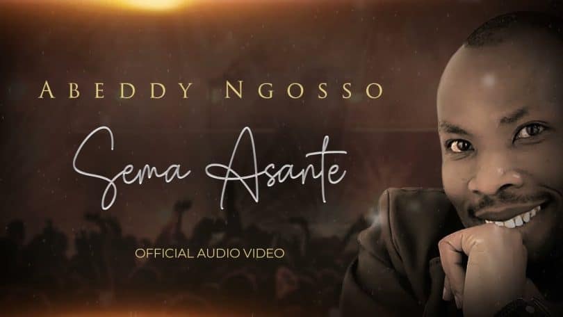 AUDIO Abeddy Ngosso - Sema Asante MP3 DOWNLOAD