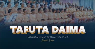 AUDIO Kirumba Adventist Choir - Tafuta Daima MP3 DOWNLOAD