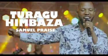 AUDIO Samuel Praise - Turaguhimbaza MP3 DOWNLOAD