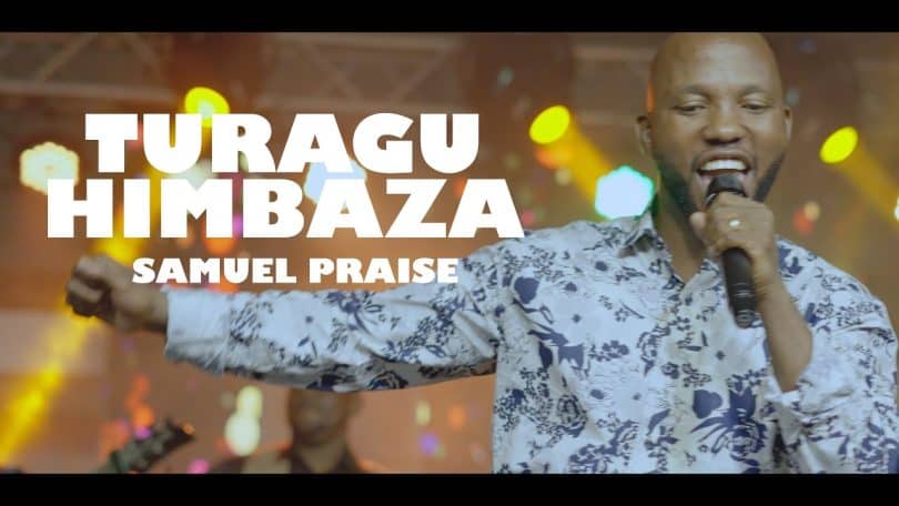 AUDIO Samuel Praise - Turaguhimbaza MP3 DOWNLOAD