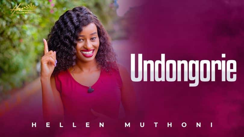 AUDIO Hellen Muthoni - Undongorie MP3 DOWNLOAD