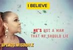 AUDIO Upendo Wisdom K - I Believe MP3 DOWNLOAD