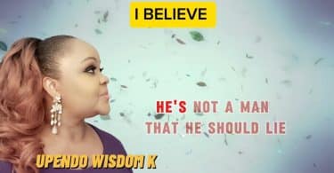 AUDIO Upendo Wisdom K - I Believe MP3 DOWNLOAD