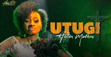 AUDIO Hellen Muthoni - Utugi MP3 DOWNLOAD