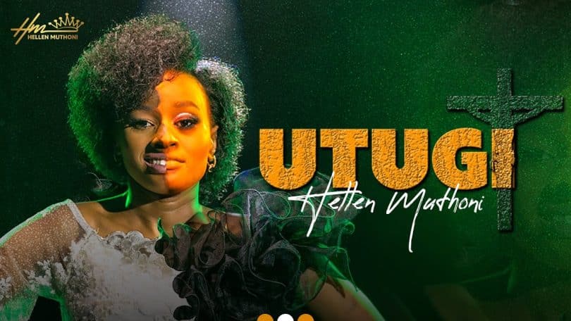 AUDIO Hellen Muthoni - Utugi MP3 DOWNLOAD