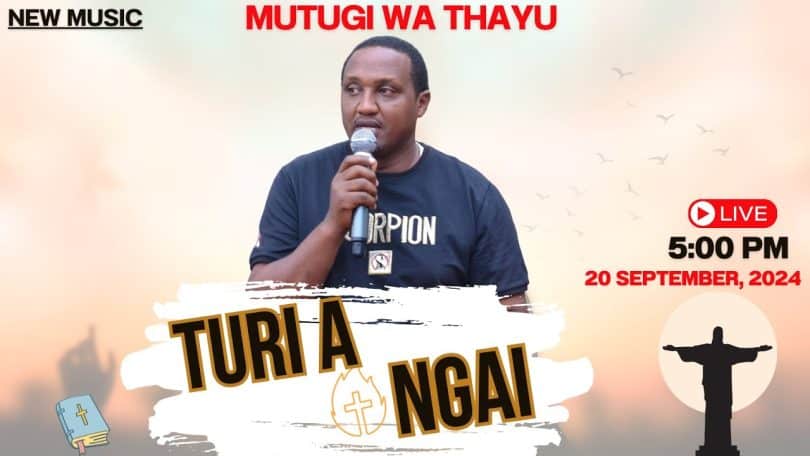 AUDIO Mutugi Wa Thayu - Turi A Ngai MP3 DOWNLOAD