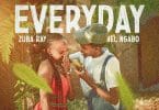 AUDIO Zuba Ray Ft Nel Ngabo - Everyday MP3 DOWNLOAD