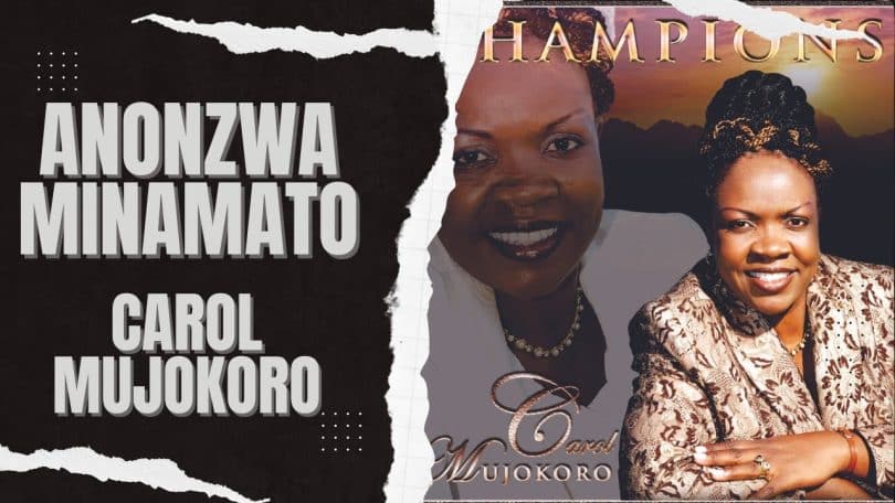 AUDIO Carol Mujokoro - Anonzwa Minamato MP3 DOWNLOAD