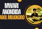 AUDIO Carol Mujokoro - Mwari Anondida MP3 DOWNLOAD