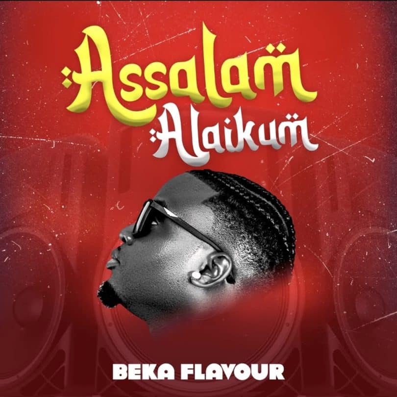 AUDIO Beka Flavour - Assalam Alaikum  MP3 DOWNLOAD