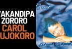 AUDIO Carol Mujokoro - Wakandipa Zororo MP3 DOWNLOAD