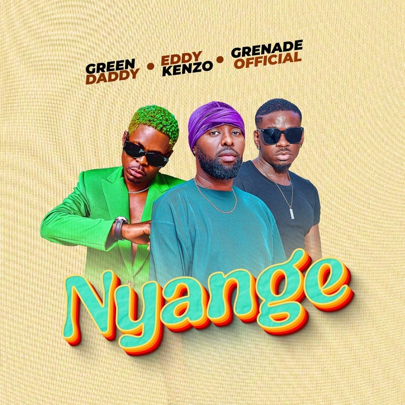 AUDIO Eddy Kenzo, Green Daddy & Grenade - Nyange MP3 DOWNLOAD