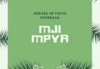 AUDIO Heroes of Faith Ministers - Mji Mpya MP3 DOWNLOAD