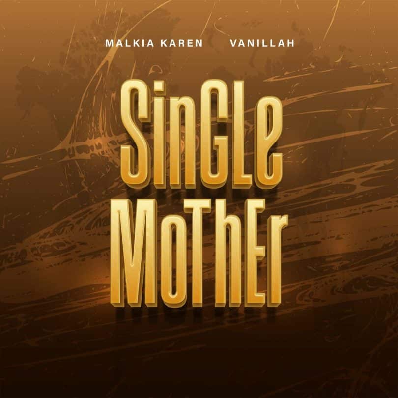 AUDIO Malkia Karen Ft Vanillah - Single Mother MP3 DOWNLOAD