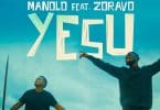 AUDIO Manolo Ft. Zoravo - Yesu MP3 DOWLOAD