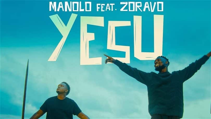 AUDIO Manolo Ft. Zoravo - Yesu MP3 DOWLOAD