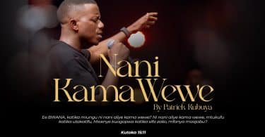 AUDIO Patrick Kubuya - Nani kama wewe MP3 DOWNLOAD