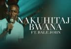 AUDIO The Family Worship Team - Nakuhitaji Bwana Ft. Bale John MP3 DOWNLOAD