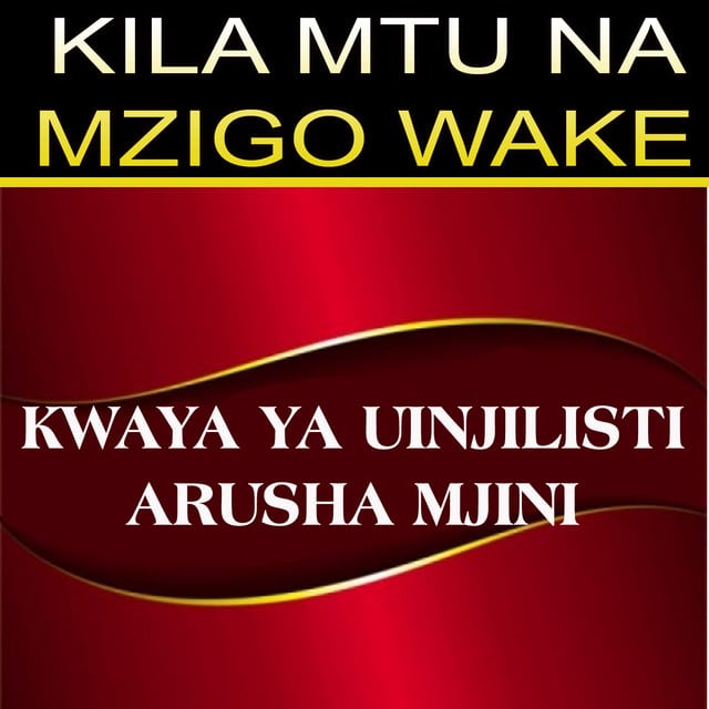 AUDIO Uinjilisti Choir KKKT Arusha Mjini Kati - Kila Mtu Na Mzigo Wake MP3 DOWNLOAD