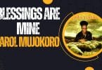 AUDIO Carol Mujokoro - Blessings Are Mine MP3 DOWNLOAD