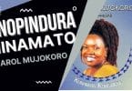 AUDIO Carol Mujokoro - Anopindura Minamato MP3 DOWNLOAD