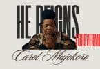 AUDIO Carol Mujokoro - He Reigns Forevermore MP3 DOWNLOAD