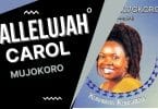 AUDIO Carol Mujokoro Ft. Isabel Pfidze - Hallelujah MP3 DOWNLOAD