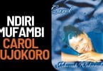 AUDIO Carol Mujokoro - Ndichabatirira MP3 DOWNLOAD