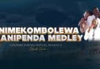 AUDIO Kirumba Adventist Choir - Nimekombolewa & Anipenda Medley MP3 DOWNLOAD