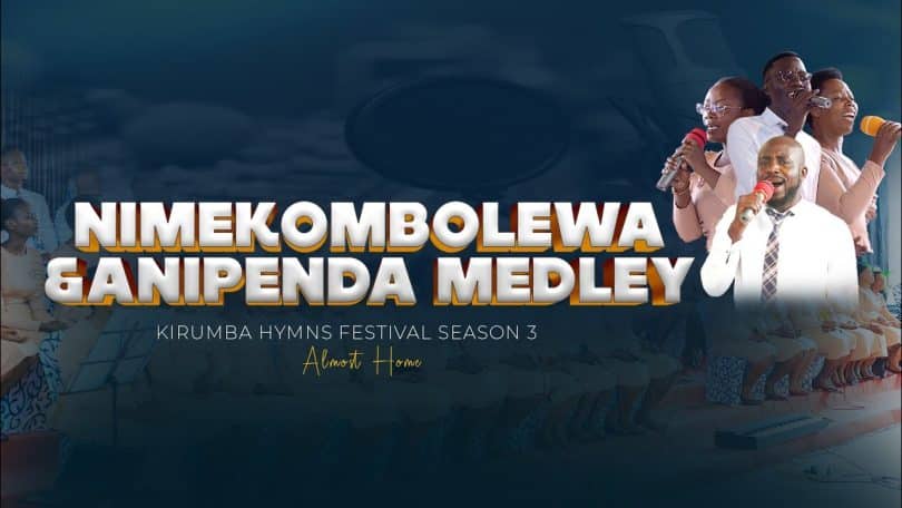 AUDIO Kirumba Adventist Choir - Nimekombolewa & Anipenda Medley MP3 DOWNLOAD