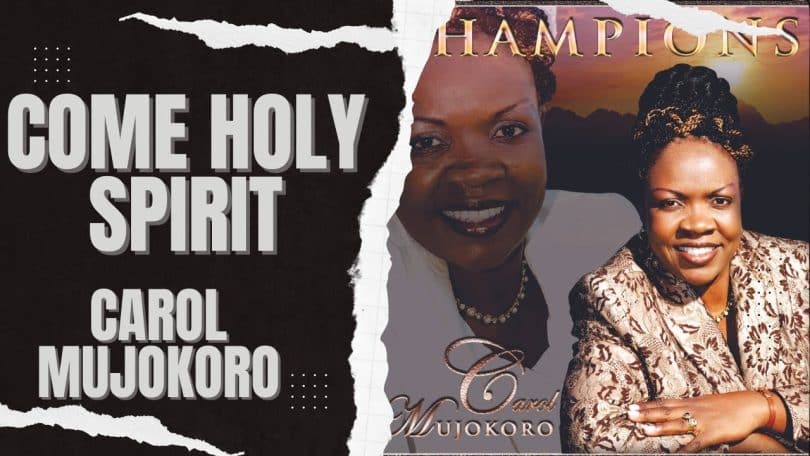 AUDIO Carol Mujokoro - Come Holy Spirit MP3 DOWNLOAD