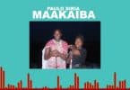 AUDIO Paulo Siria - Maakaiba MP3 DOWNLOAD