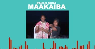 AUDIO Paulo Siria - Maakaiba MP3 DOWNLOAD