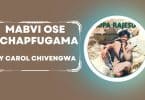 AUDIO Carol Mujokoro - Mabvi Ose Achapfugama MP3 DOWNLOAD