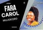 AUDIO Carol Mujokoro - Fara MP3 DOWNLOAD