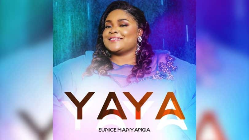 AUDIO Eunice Manyanga - Yaya MP3 DOWNLOAD