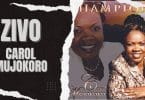 AUDIO Carol Mujokoro - Zivo MP3 DOWNLOAD