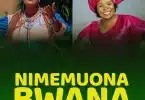 AUDIO Rhoda Emmanuel Ft Rose Muhando - Nimemuona Bwana MP3 DOWNLOAD